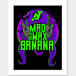 Mad as a Wax Banana Posters and Art